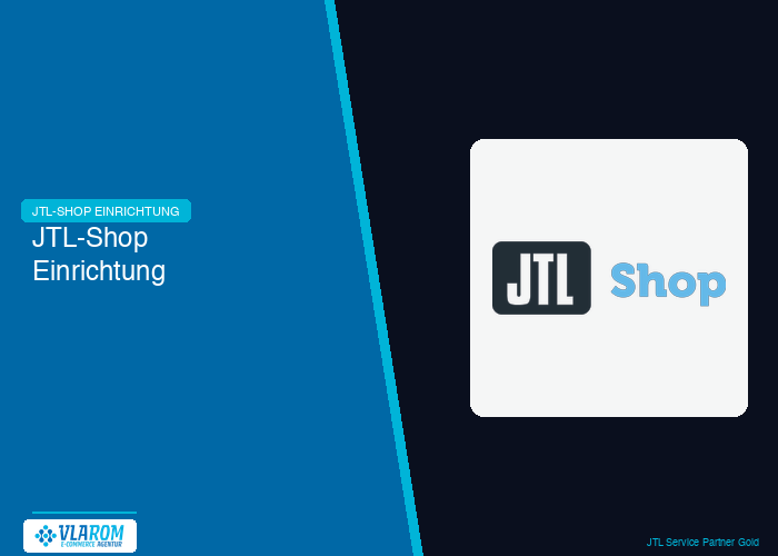 jtl-shop-einrichtung-hero-1 JTL-Shop Einrichtung durch Vlarom E-Commerce Agentur — JTL Service Partner Gold aus Ahrensfelde bei Berlin
