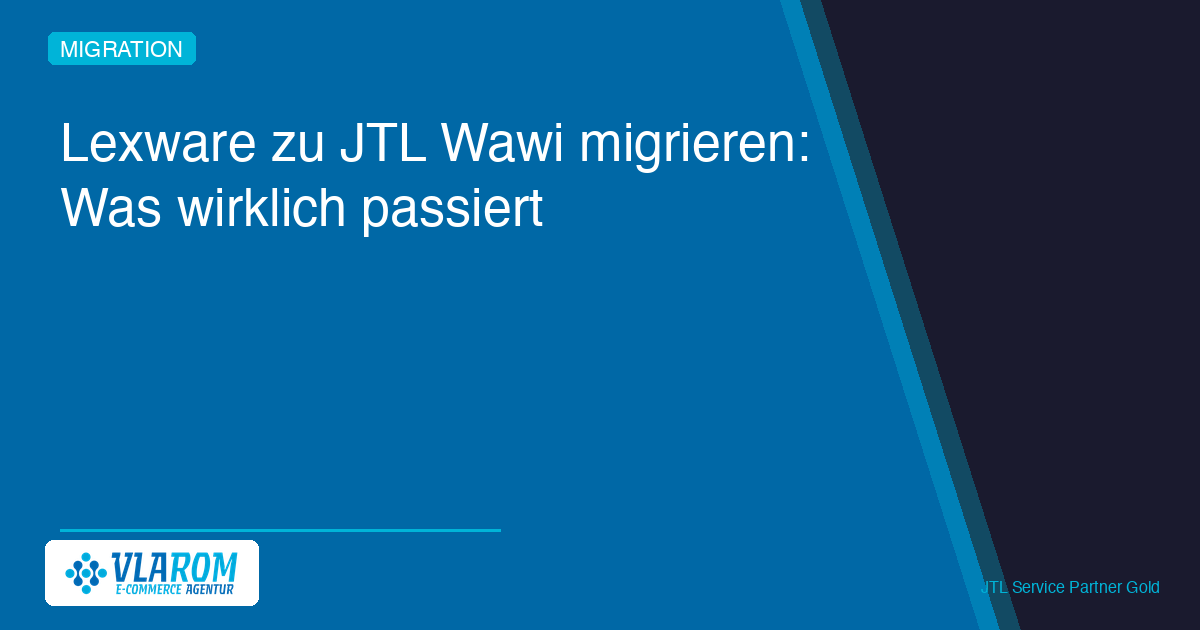 lexware-zu-jtl-migration-featured Lexware zu JTL Migration — Ablauf, Zeitplan und Fehlerquellen aus der unser Praxis