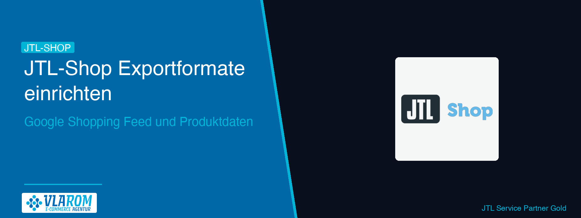 JTL-Shop Exportformate einrichten: Google Shopping Feed | Vlarom