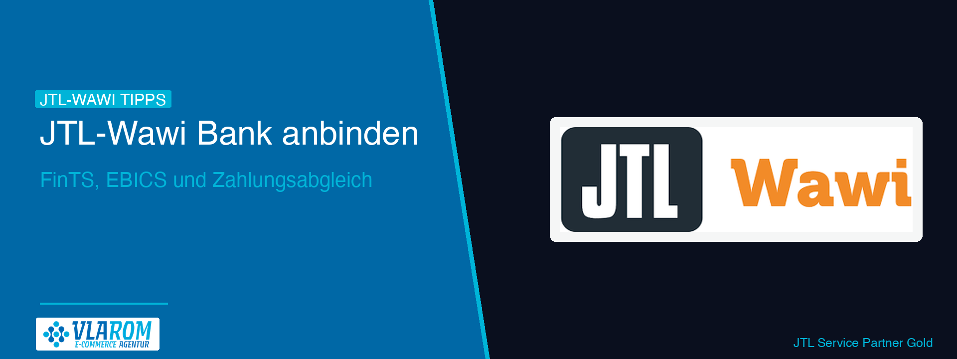JTL-Wawi Bank anbinden: FinTS und EBICS Zahlungsabgleich einrichten — Vlarom E-Commerce Agentur