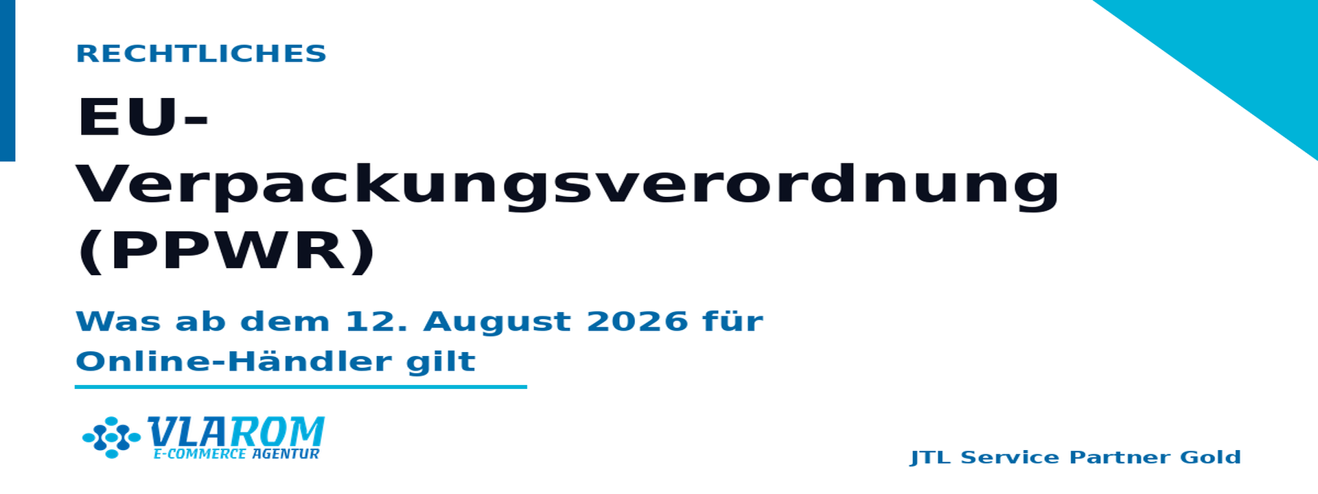 EU-Verpackungsverordnung PPWR: Bevollmächtigtenpflicht ab 12.08.2026 für grenzüberschreitende Online-Händler