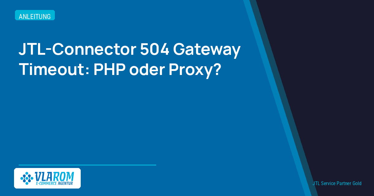 JTL-Connector HTTP 504 Gateway Timeout — Titelgrafik zum Vergleich PHP-Ebene und Proxy-Ebene