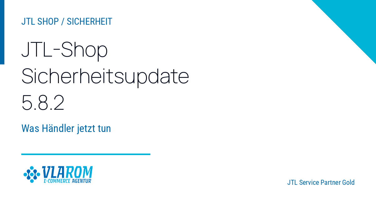 JTL-Shop Sicherheitsupdate 5.8.2: Versionen 5.8.2, 5.7.5 und 5.6.5 schließen zwei Lücken